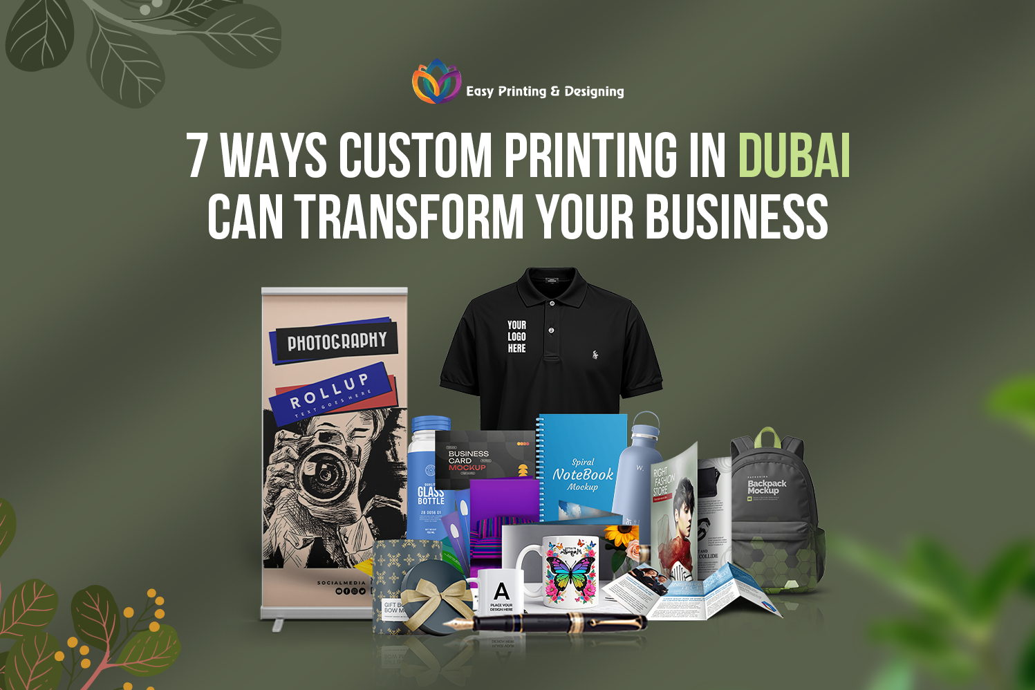 7 Ways Custom Printing in Dubai Can Transform Your Business