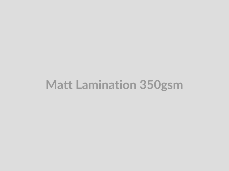 Matt Lamination 350gsm