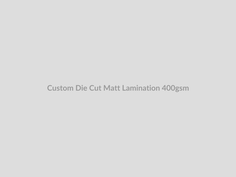 Custom Die Cut Matt Lamination 400gsm