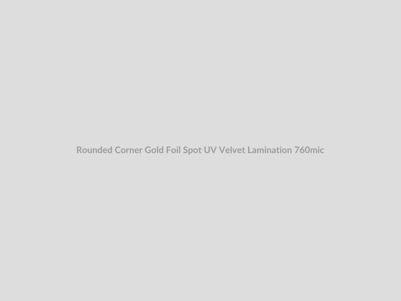 Rounded Corner Gold Foil Spot UV Velvet Lamination 760mic